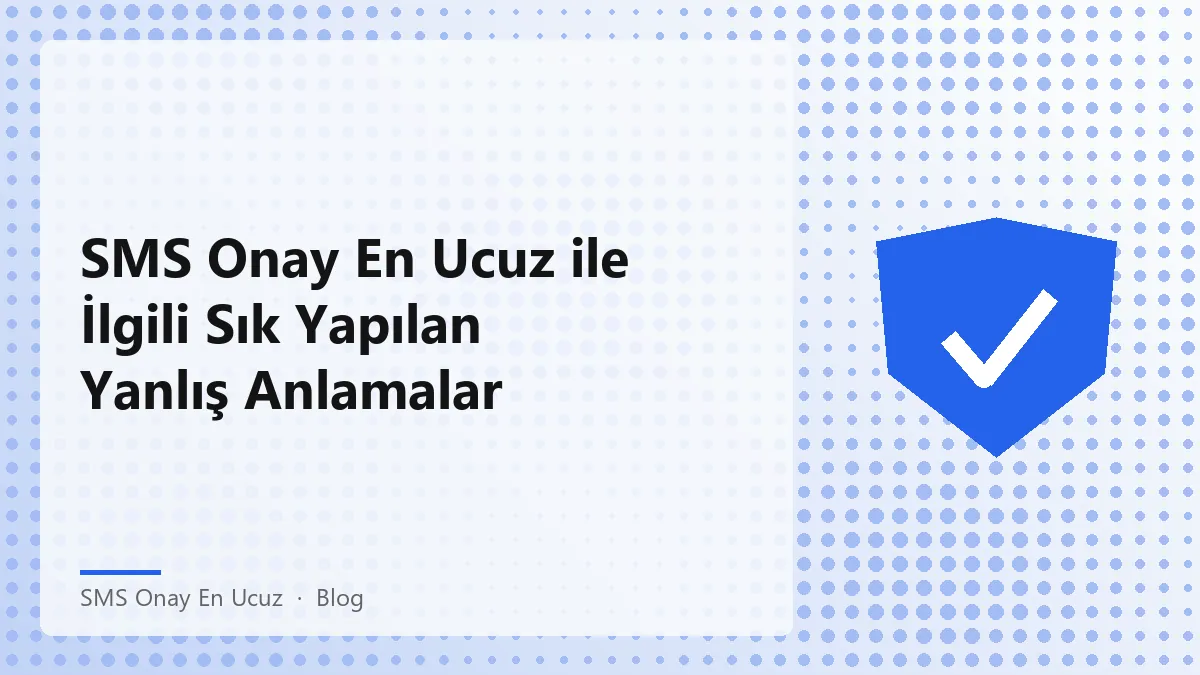 SMS onay en ucuz hizmeti ile ilgili bilgi veren bir grafik.
