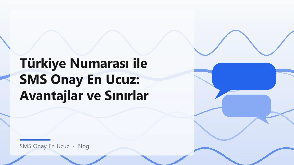 Türkiye numarası ile sms onay en ucuz hizmetleri