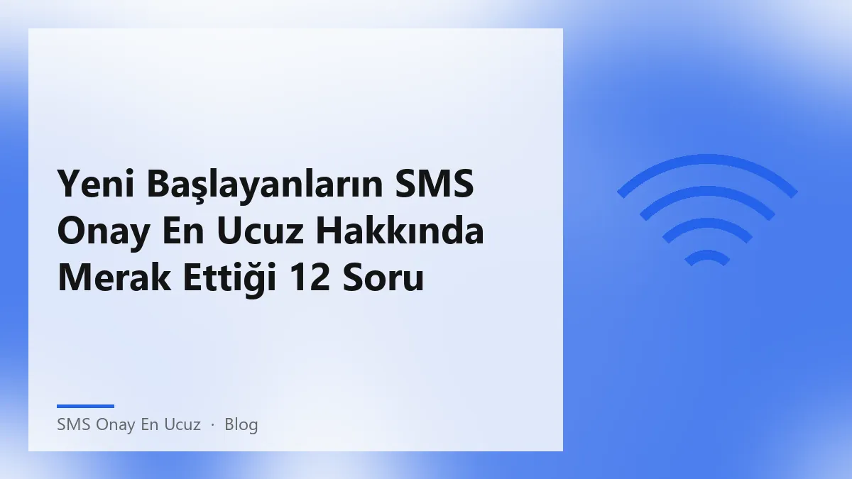 Sms Onay En Ucuz hizmetinin avantajları hakkında bilgi